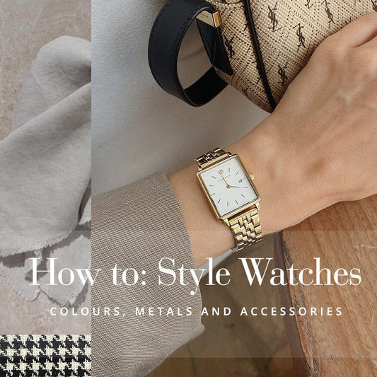 How to Style Watches: Colours, Metals and Accessories