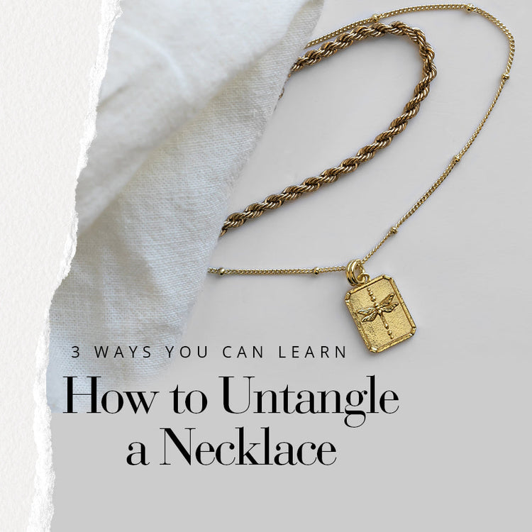 3 Ways You Can Learn How To Untangle A Necklace | Francesca Jewellery