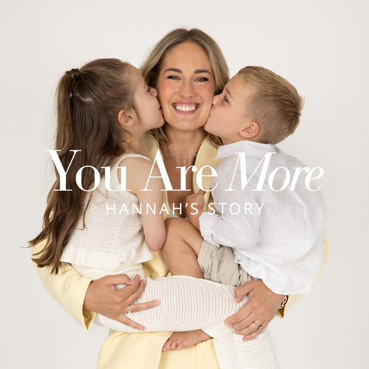 You Are More: Hannah’s Story